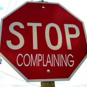 stop complaining