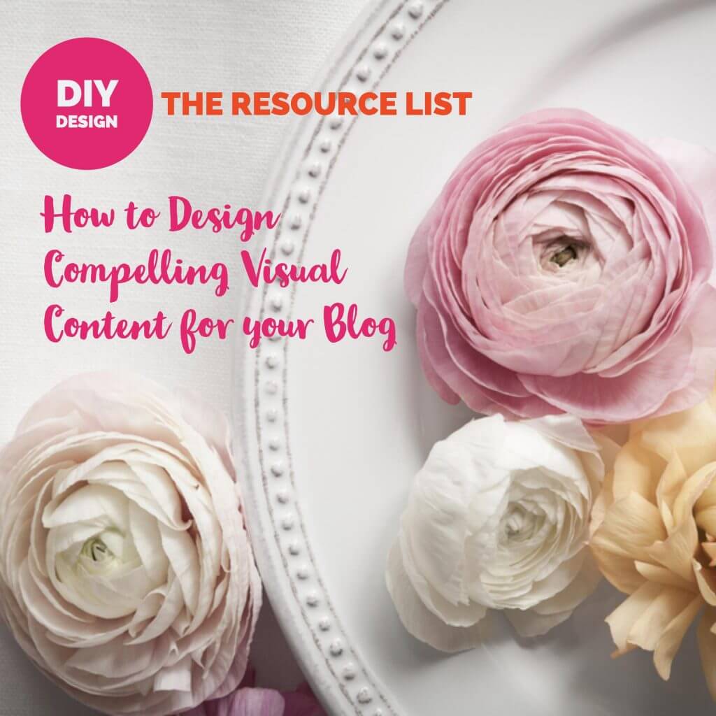DIY Design How to Design Compelling Visual Content for your Blog