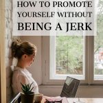 How to Promote Yourself without being a Jerk