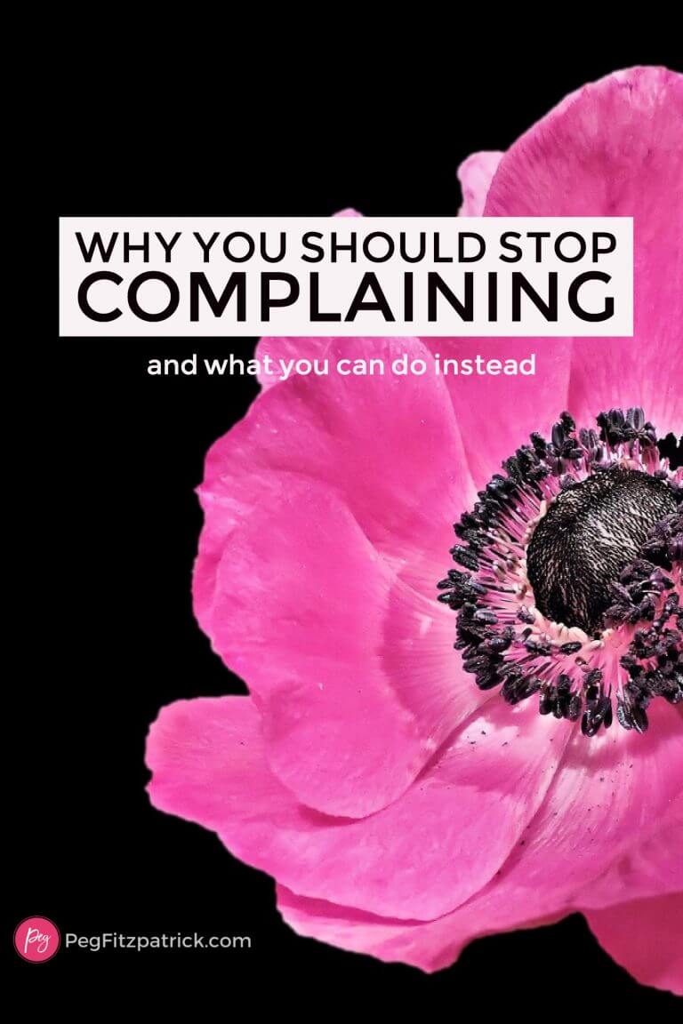 Why you Should STOP Complaining and What You Can Do Instead