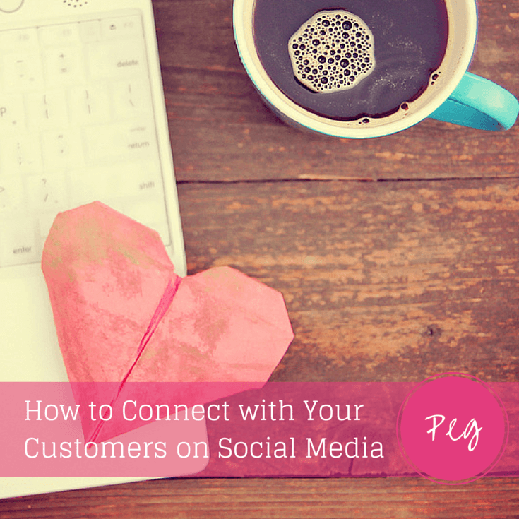How to Connect with Your Customers on Social Media