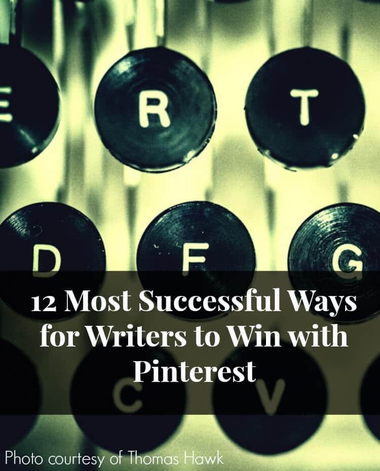 12 Most Successful Ways for Writers to Win with Pinterest