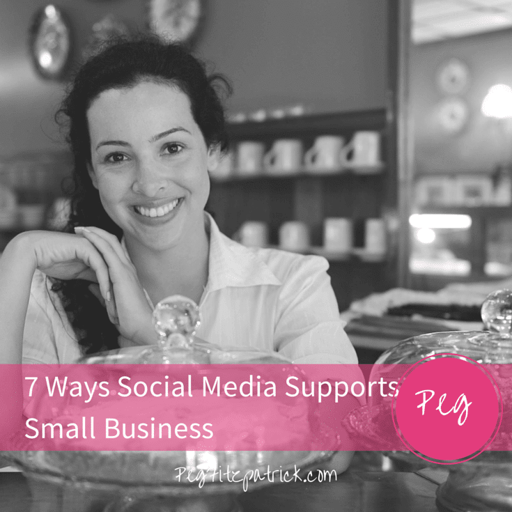 7 Ways Social Media Supports Small Business