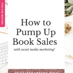 Pump Up Book Sales with Social Media Marketing