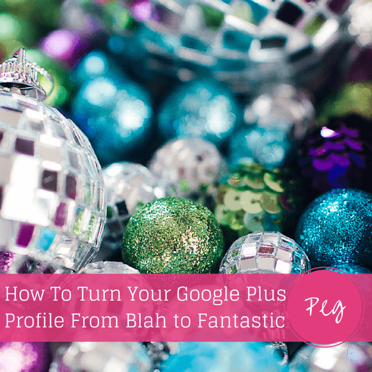How To Turn Your Google Plus Profile From Blah to Fantastic (1)