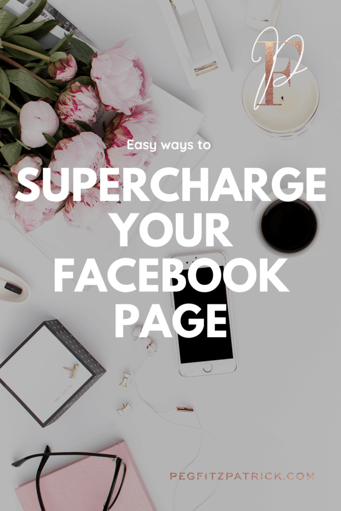 Easy Ways to Supercharge Your Facebook Page