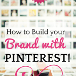 How to Use Pinterest to Build a Loyal Following for your Brand