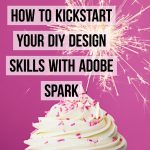 How to Kickstart your DIY Design Skills with Adobe Spark
