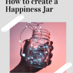 How to create a happiness jar