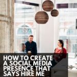 How to Create a Social Media Presence That Says Hire Me