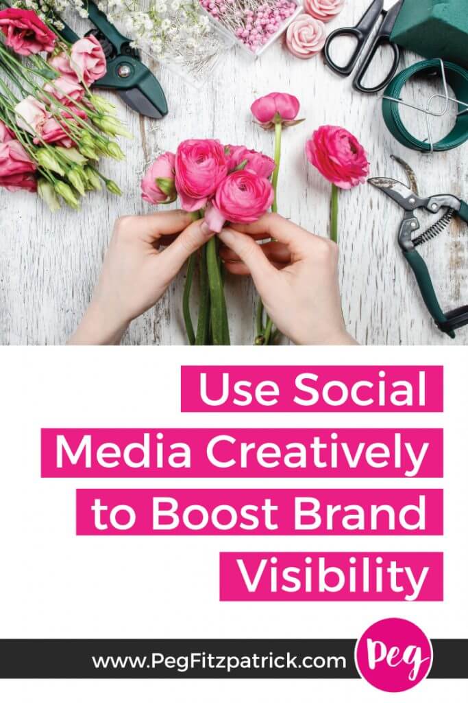 Use Social Media Creatively to Boost Brand Visibility