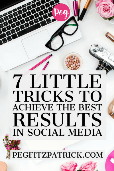 7 Little Tricks To Achieve The Best Results In Social Media
