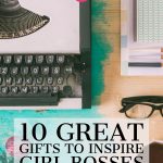 10 Great Gifts to Inspire Girl Bosses