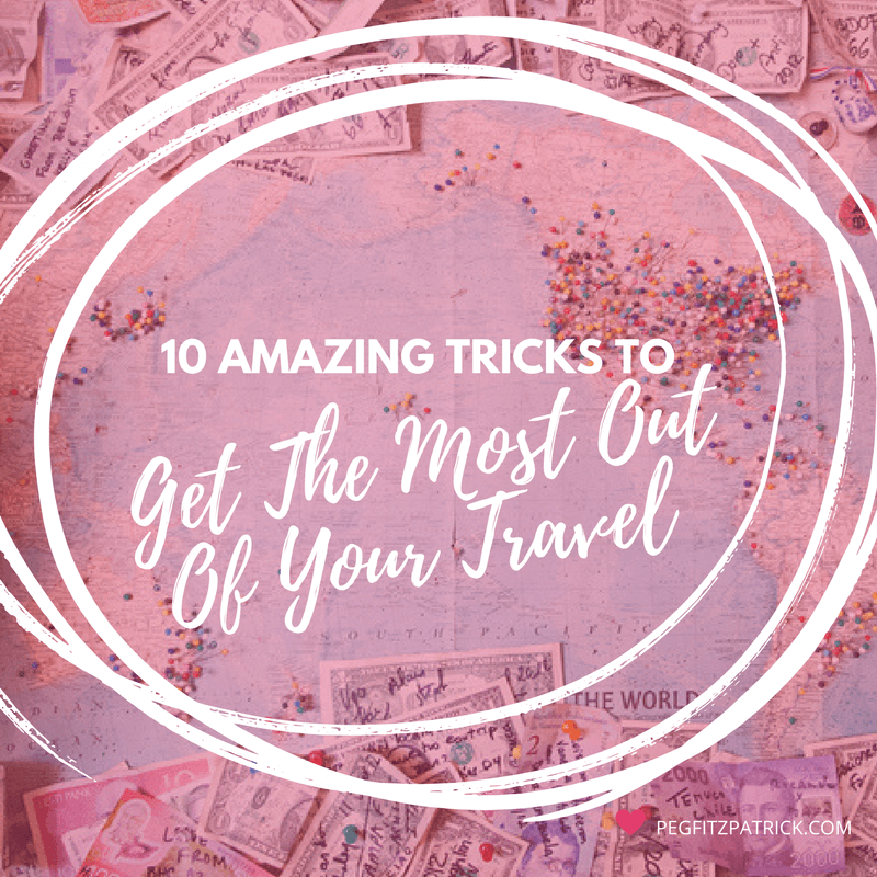10 Amazing Tricks To Get The Most Out Of Your Travel (2)