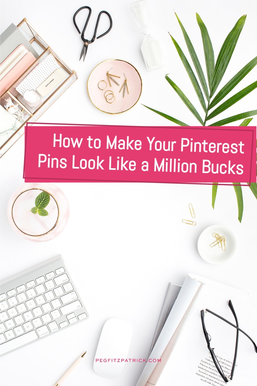 How To Make Your Pinterest Pins Look Like A Million Bucks Https Pegfitzpatrick How To Make Your Pinterest Pins Look Like A Million Bucks Https Pegfitzpatrick