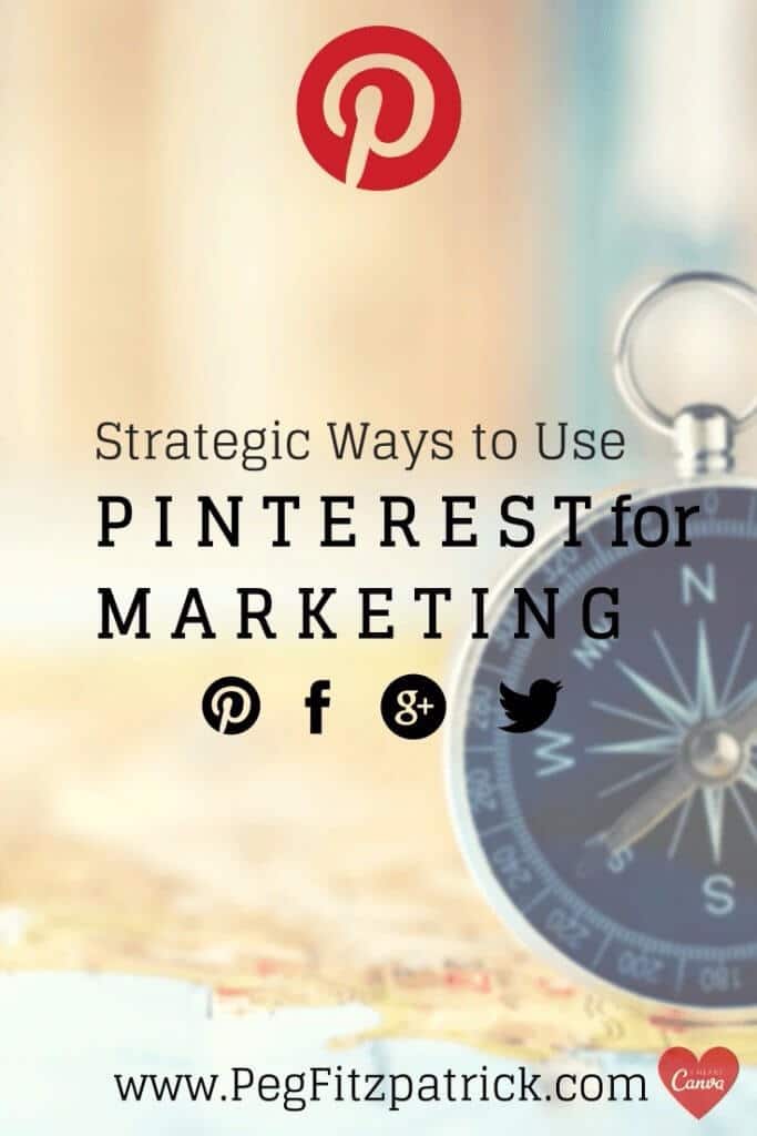 Strategic Ways to Use Pinterest for Marketing