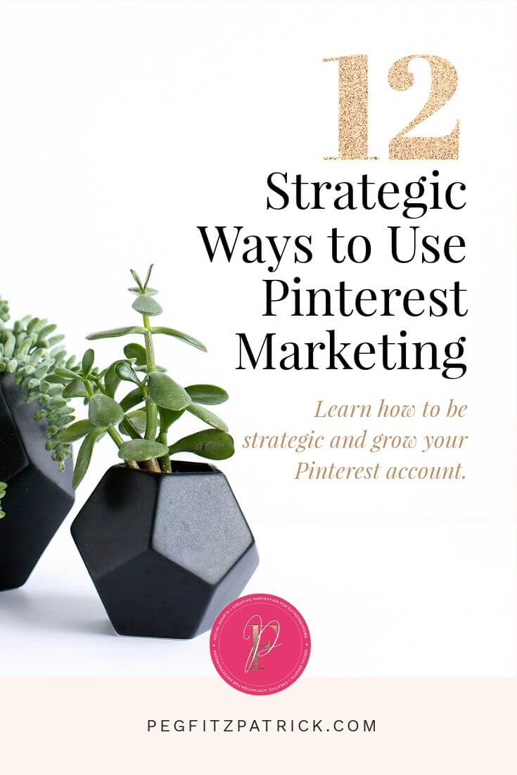 Strategic Ways to Use Pinterest Marketing