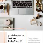 5 Solid Reasons To Love Instagram and YouTube Together