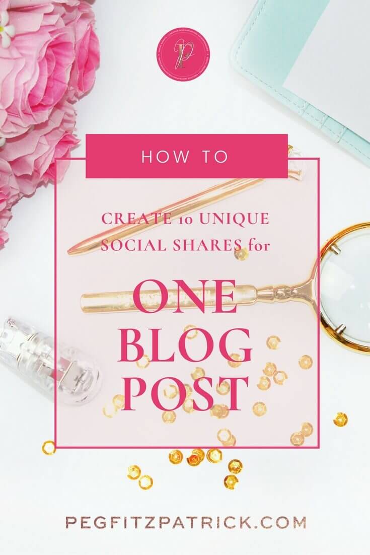 How to CREATE 10 UNIQUE SOCIAL SHARES from one blog post