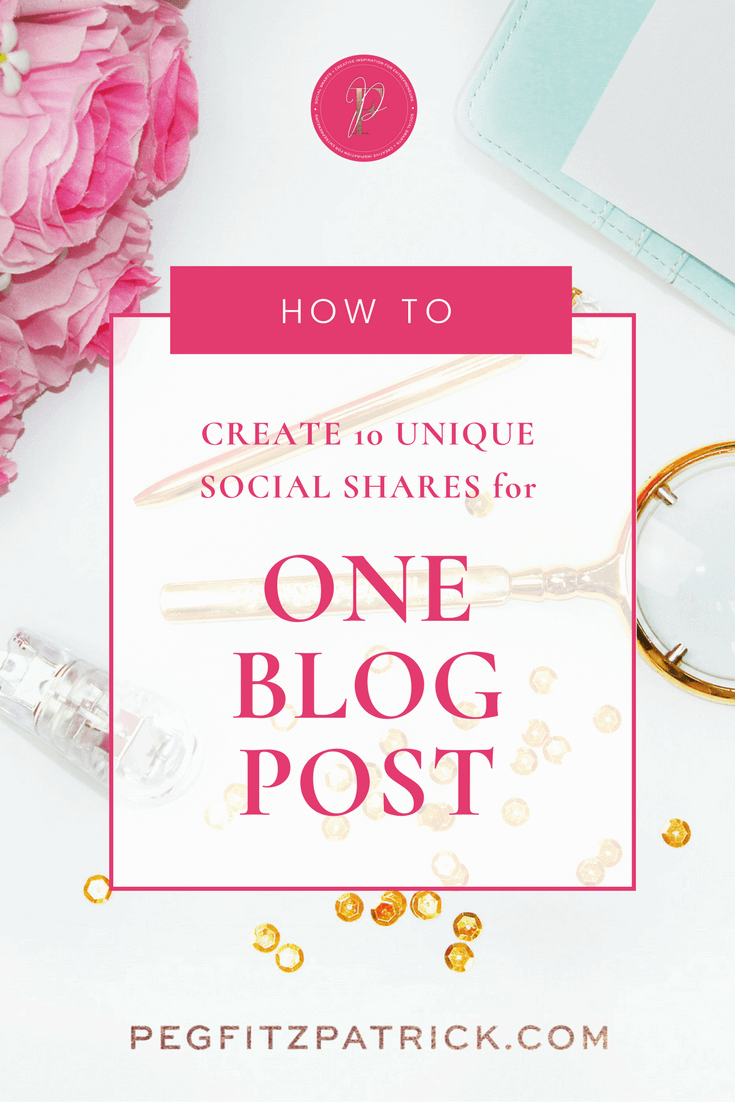 How to CREATE 10 UNIQUE SOCIAL SHARES from one blog post