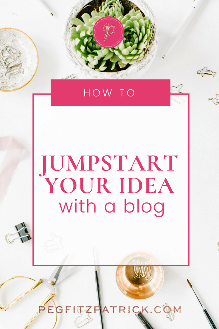 How to Jump Start Your Idea with a Blog
