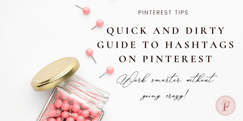 Quick and Dirty Guide to Hashtags on Pinterest