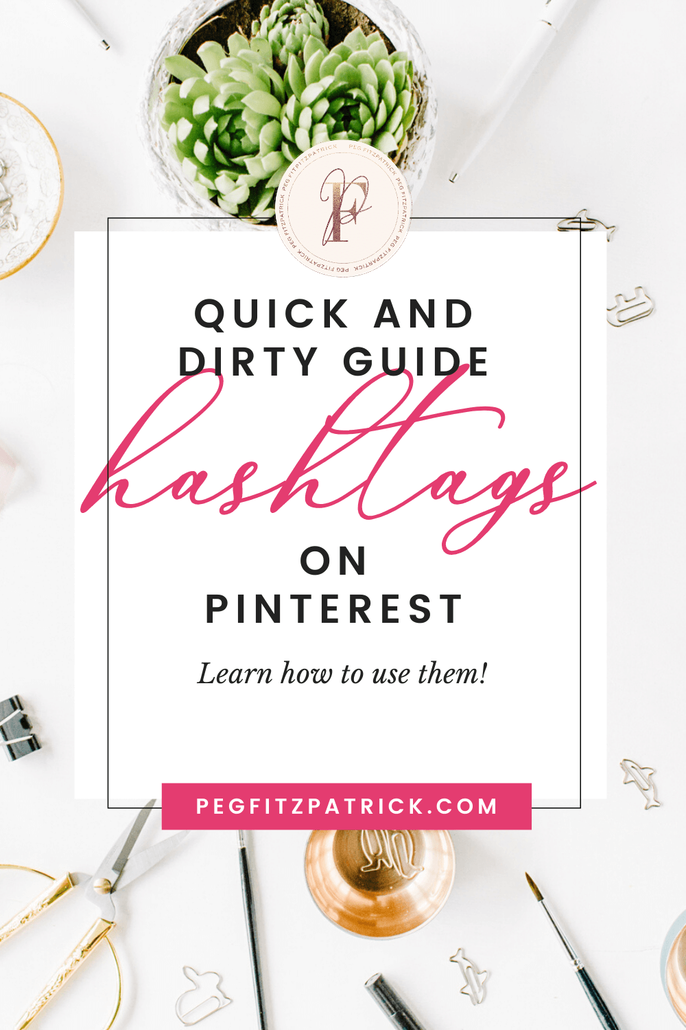 Quick and Dirty Guide to Hashtags on Pinterest