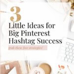 3-Little-Ideas-for-Big-Pinterest-Hashtag-Success-custom