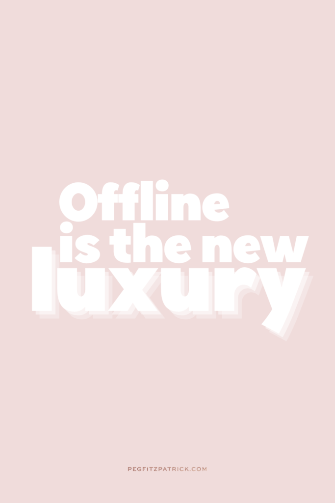 offline is the new luxury