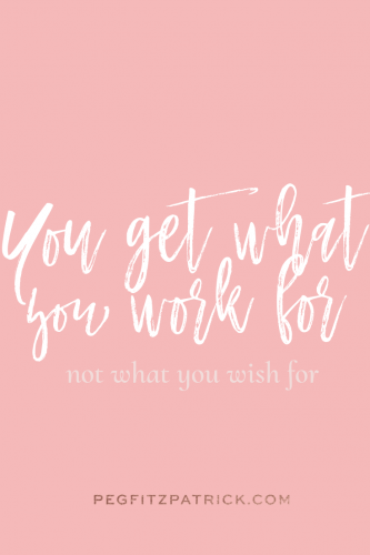 you get what you work for