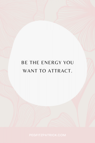 be-the-energy-you-want-to-attract